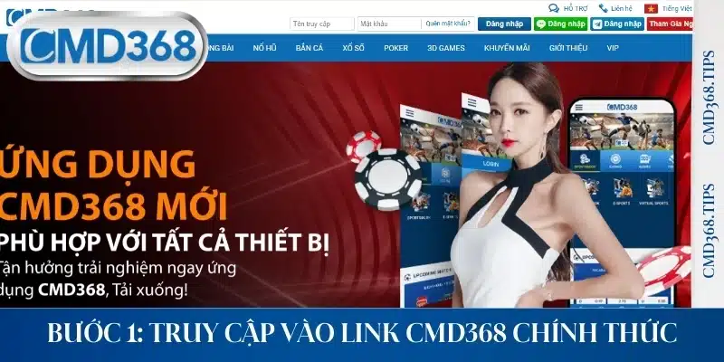 Bước 1: Truy cập vào link CMD368 chính thức