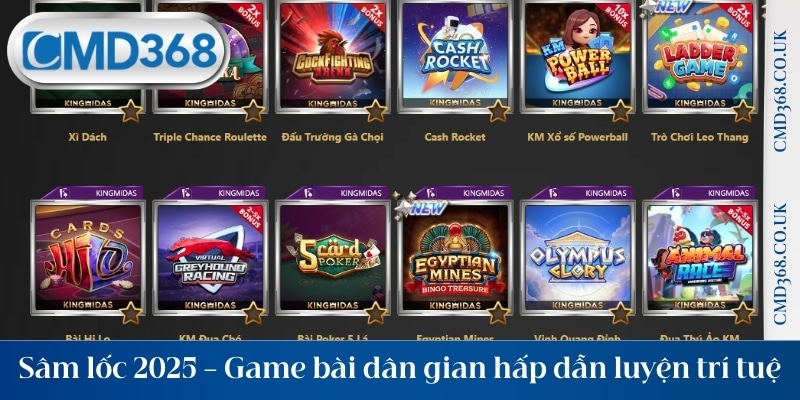 Sâm lốc 2025 – game bài dân gian hấp dẫn, rèn luyện trí tuệ