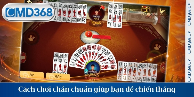 Cách chơi chắn chuẩn giúp bạn dễ chiến thắng