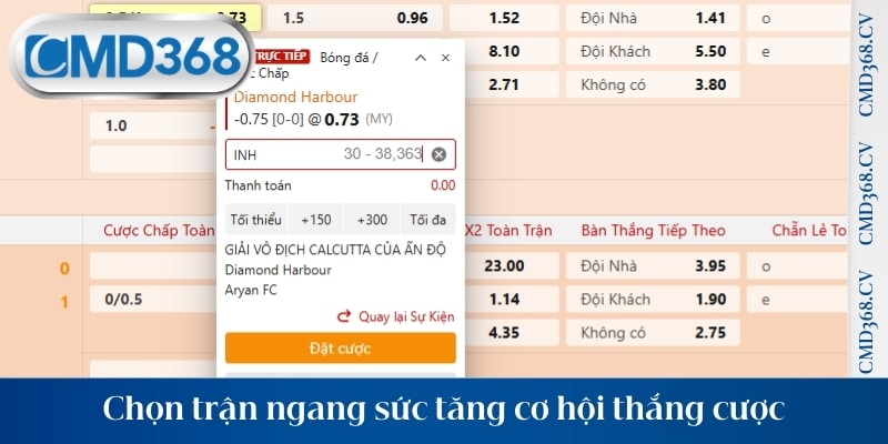 Chọn trận ngang sức tăng cơ hội thắng cược