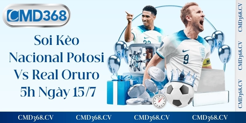 Soi Kèo Nacional Potosi Vs Real Oruro 5h Ngày 15/7 Chuẩn