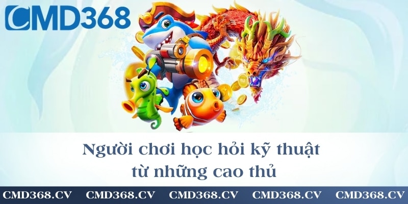 Người chơi học hỏi kỹ thuật từ những cao thủ