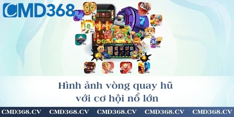 Hình ảnh vòng quay hũ với cơ hội nổ lớn